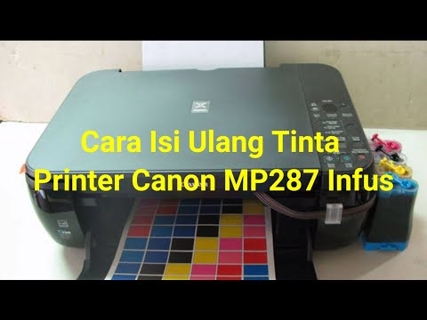 Cara Isi Ulang Tinta Printer Canon MP287 Infus. 